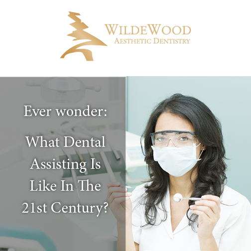 Dental Assisting in the 21st Century | Wildewood Dental